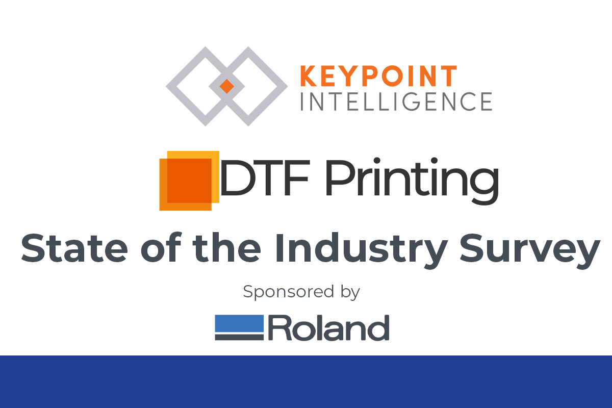 Keypoint Intelligence and DTF Printing Partner for Industry Survey