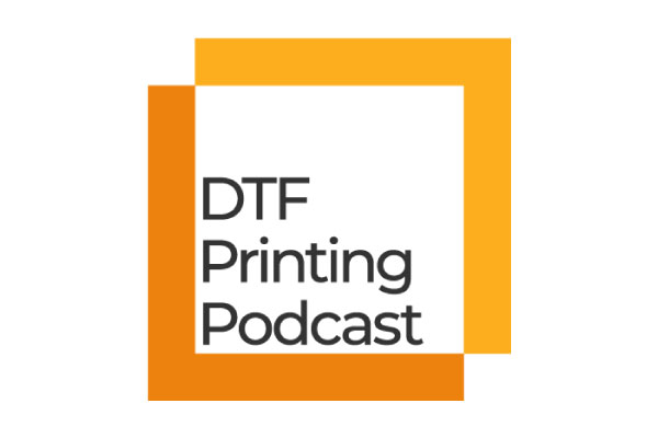 Listen to 25 Episodes of the DTF Printing Podcast
