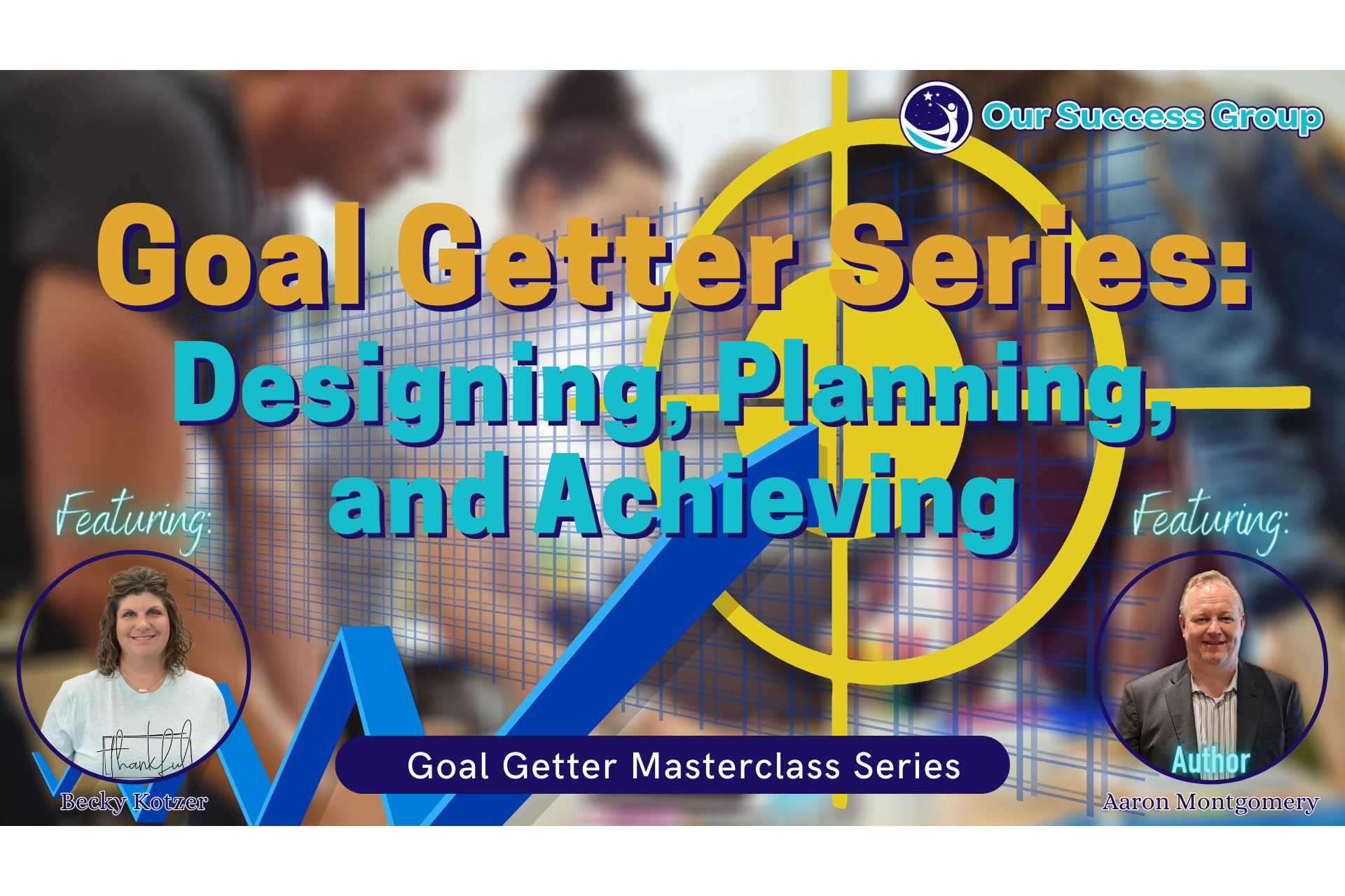 Our Success Group Launches Goal Getter Masterclass Series